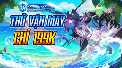 THỬ VẬN MAY 199K